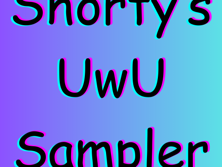 Shorty s UwU Sampler Cheap