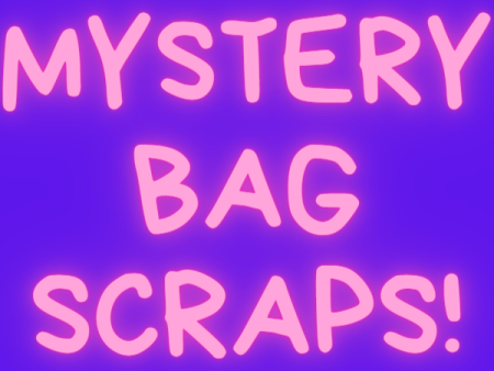 Mystery Bag Scraps! on Sale